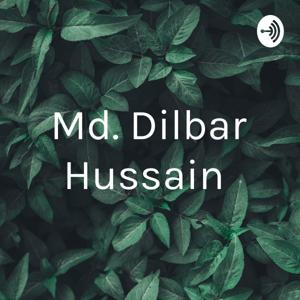 Md. Dilbar Hussain by Dilbar Hussain