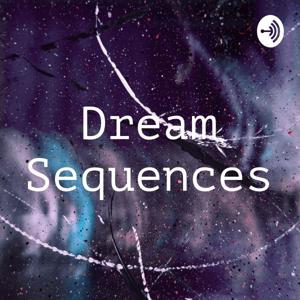 Dream Sequences
