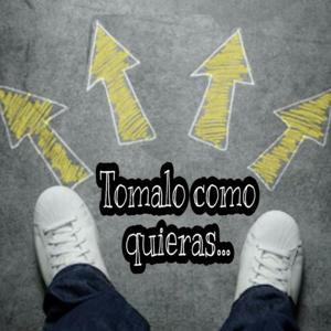 TomalocomoQuieras