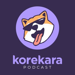 KoreKara Podcast by KoreKara