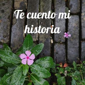 Te cuento mi historia