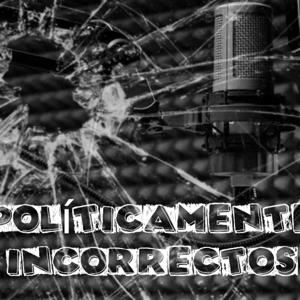 Políticos Incorrectos