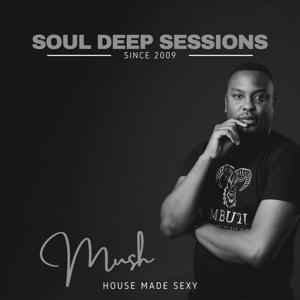 Soul Deep Sessions - "House Made Sexy" by Mush