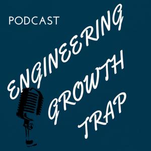 Engineering Growth Trap