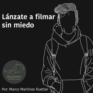 Lánzate a filmar sin miedo