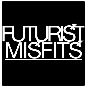 Futurist Misfits