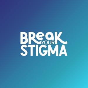 Break Your Stigma