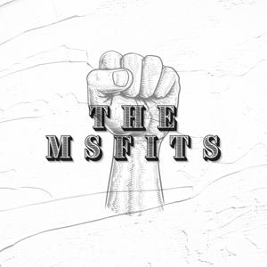 THE MSFITS PODCAST