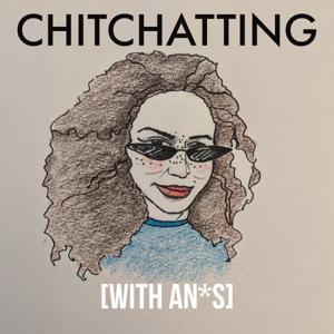 Chitchatting [with an*S]