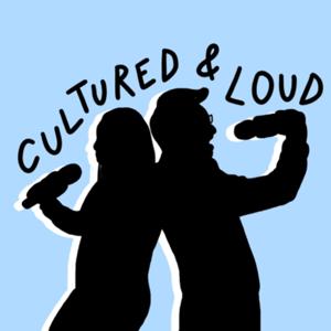 Cultured & Loud