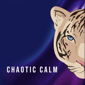 Chaotic Calm Podcast