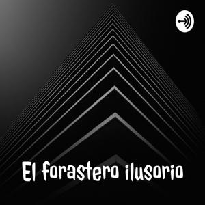 El Forastero Ilusorio