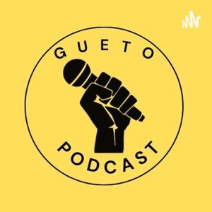 Gueto Podcast