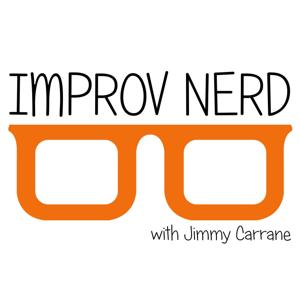 Improv Nerd With Jimmy Carrane