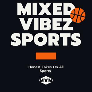 Mixed Vibez: Sports