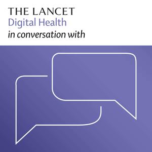 The Lancet Digital Health in conversation with by The Lancet Group