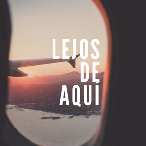 Lejos de aquí