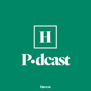 Harvest podcast