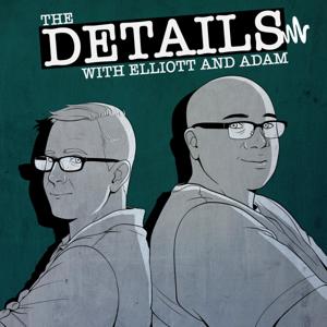 The Details with Elliott and Adam