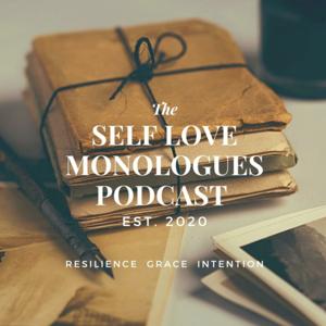 The Self Love Monologues Podcast