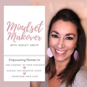 Mindset Makeover with Ashley Smith