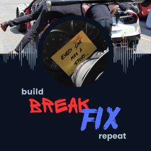 BREAK/FIX the Motorsports & Vehicle Enthusiast Podcast