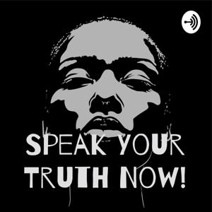 Speak Your Truth Now!