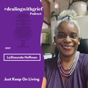 Dealing With Grief by LaShaunda Hoffman