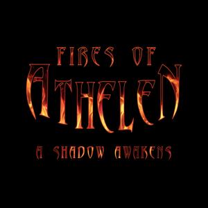 Fires of Athelen - A Shadow Awakens