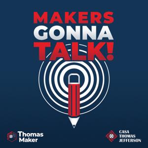 Makers Gonna Talk!