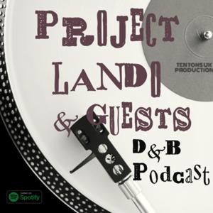 Project Lando and Guests DNB Podcast