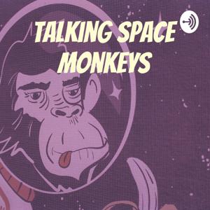 Talking Space Monkeys