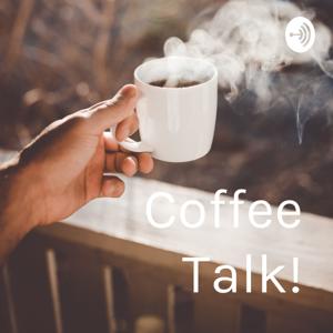 Coffee Talk!