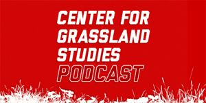 Center for Grassland Studies Podcast