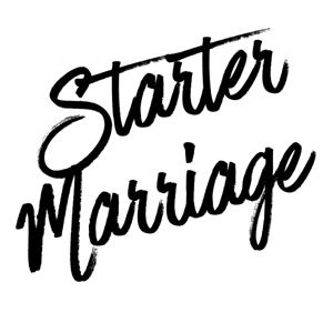 Starter Marriage