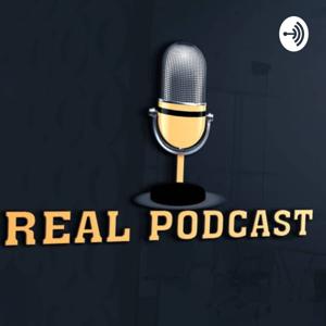 REAL Podcast