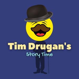 Tim Drugan's Story Time