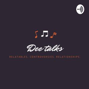 Dee talks