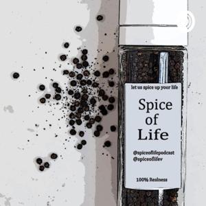 Spice of Life Podcast