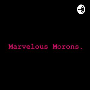 Marvelous Morons