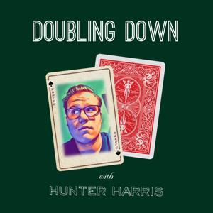 Doubling Down with Hunter Harris