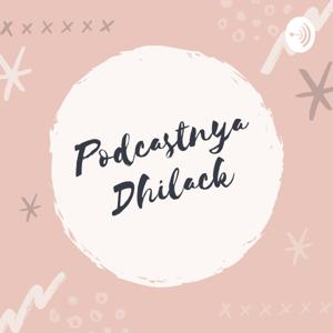 Podcastnya Dhilack