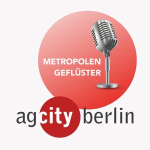 Metropolengeflüster. Der Podcast der AG City Berlin