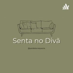 SENTA NO DIVÃ