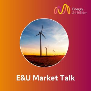 E&U Market Talk