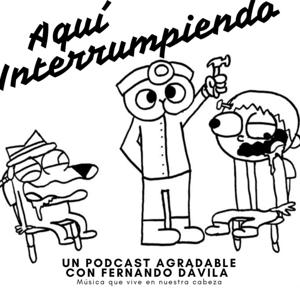 AQUÍ INTERRUMPIENDO