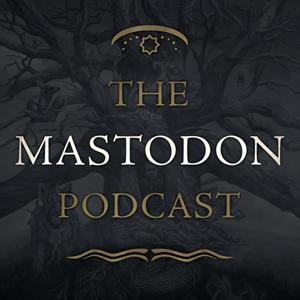 The Mastodon Podcast