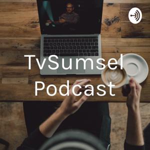 TvSumsel Podcast