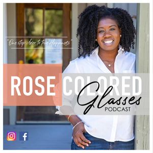 Rose Colored Glasses