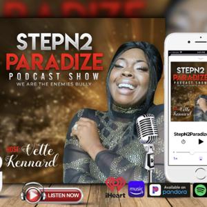 StepN2Paradize Real Talks w/Ms.V